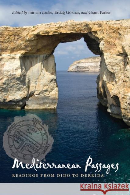 Mediterranean Passages: Readings from Dido to Derrida Cooke, Miriam 9780807858714 University of North Carolina Press - książka