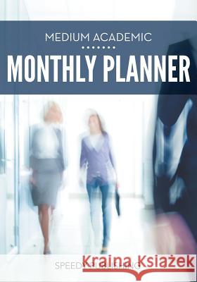 Medium Academic Monthly Planner Speedy Publishing LLC 9781681451923 Speedy Publishing Books - książka