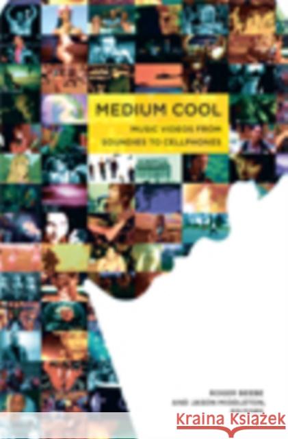 Medium Cool: Music Videos from Soundies to Cellphones Roger Beebe Jason Middleton 9780822341390 Duke University Press - książka