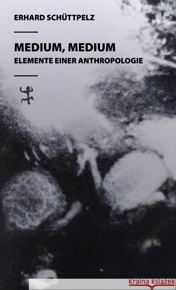 Medium, Medium Schüttpelz, Erhard 9783751820288 Matthes & Seitz Berlin - książka