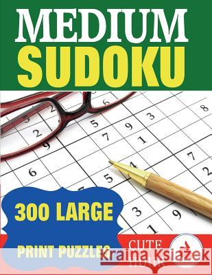 Medium Sudoku: 300 Large Print Puzzles Cute Huur 9789527278208 Paul MC Namara - książka