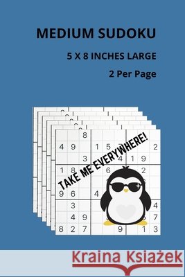 Medium Sudoku 5x8 Inches Large 2 Per Page: 120 Sudoku Puzzles - Great Travel Size SUDOKU PUZZLE BOOKS, TAKE ME EVERYWHERE! Solutions Included! Sudokugam Kit 9798705340064 Independently Published - książka