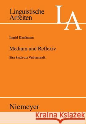 Medium und Reflexiv Kaufmann, Ingrid 9783484304895 Max Niemeyer Verlag - książka