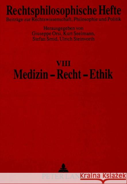 Medizin - Recht - Ethik Giuseppe Orsi Kurt Seelmann Stefan Smid 9783631331248 Peter Lang Gmbh, Internationaler Verlag Der W - książka