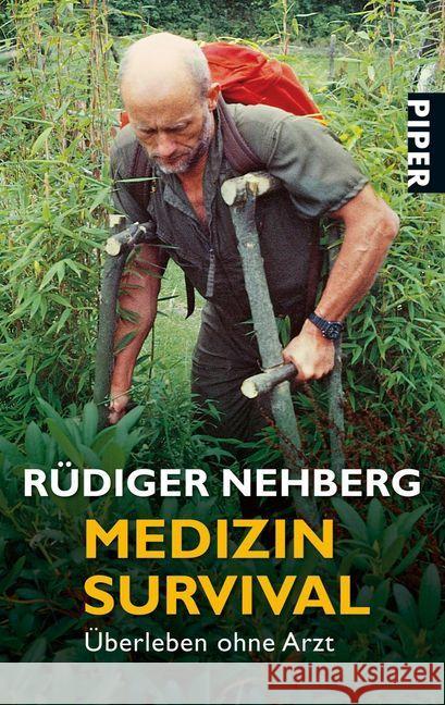 Medizin Survival : Überleben ohne Arzt Nehberg, Rüdiger   9783492227179 Piper - książka
