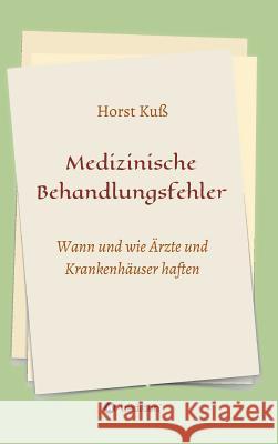 Medizinische Behandlungsfehler Kuß, Horst 9783732346585 Tredition Gmbh - książka