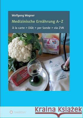 Medizinische Ernährung A - Z Wagner, Wolfgang 9783743934757 Tredition Gmbh - książka