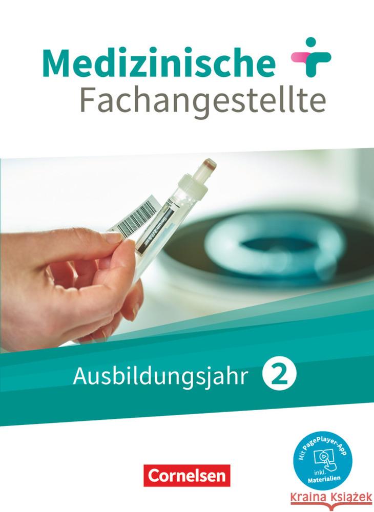 Medizinische Fachangestellte - Neue Ausgabe - 2. Ausbildungsjahr Jahrgangsband - Schülerbuch - Mit PagePlayer-App Benker, Simone, Groger, Uta, Kelly, Svenja Dawn 9783064518902 Cornelsen Verlag - książka