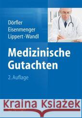 Medizinische Gutachten Hans Dorfler Wolfgang Eisenmenger Hans-Dieter Lippert 9783662434246 Springer - książka