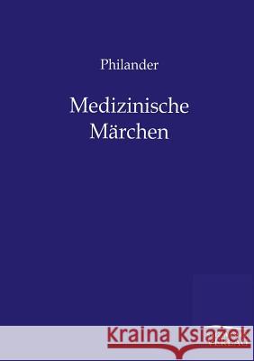 Medizinische Märchen Philander 9783846002780 Salzwasser-Verlag - książka