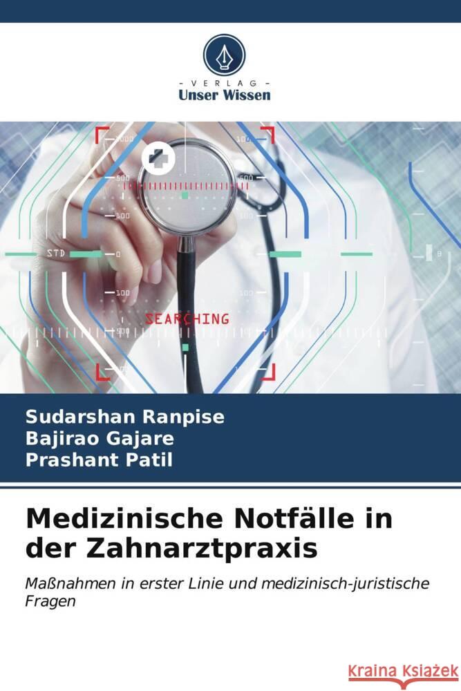 Medizinische Notf?lle in der Zahnarztpraxis Sudarshan Ranpise Bajirao Gajare Prashant Patil 9786206598886 Verlag Unser Wissen - książka