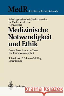 Medizinische Notwendigkeit Und Ethik: Gesundheitschancen in Zeiten Der Ressourcenknappheit Bergmann, K. -O 9783540648550 Springer - książka