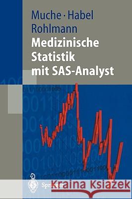 Medizinische Statistik Mit Sas-Analyst Muche, Rainer 9783540672364 Springer - książka