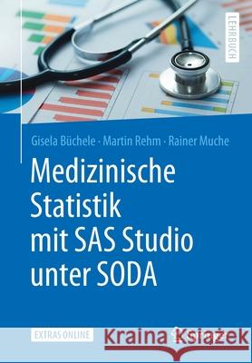 Medizinische Statistik Mit SAS Studio Unter Soda Büchele, Gisela 9783662592823 Springer - książka