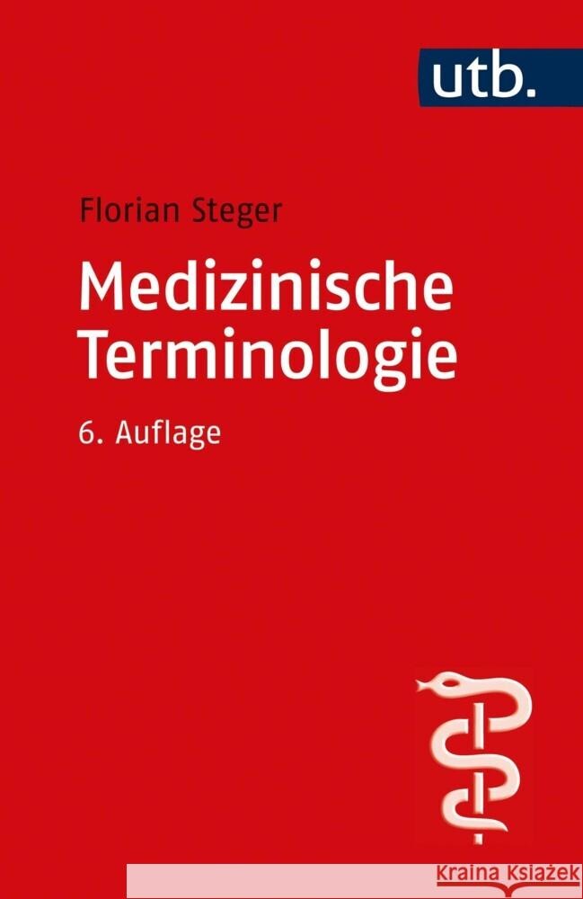 Medizinische Terminologie Steger, Florian 9783825255756 Vandenhoeck & Ruprecht - książka