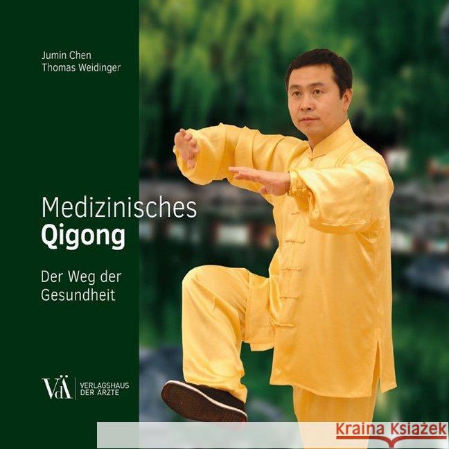 Medizinisches Qigong : Der Weg zur Gesundheit Chen, Jumin 9783990522127 Verlagshaus der Ärzte - książka