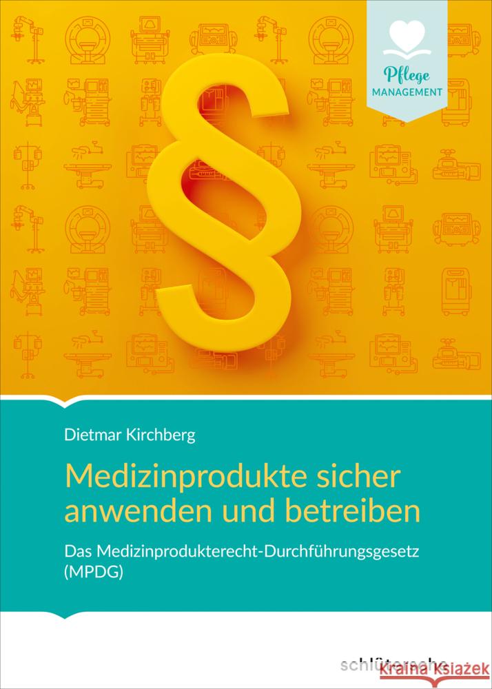 Medizinprodukte sicher anwenden und betreiben Kirchberg, Dietmar 9783842608719 Schlütersche - książka