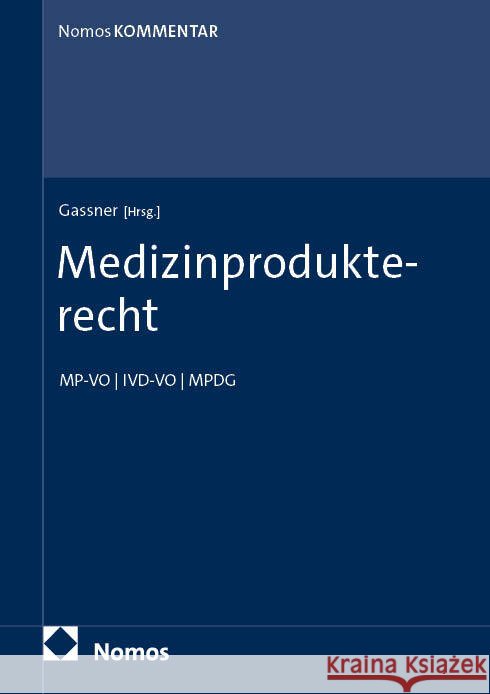 Medizinprodukterecht: Mp-Vo I IVD-Vo I Mpdg Ulrich M. Gassner 9783848776221 Nomos Verlagsgesellschaft - książka