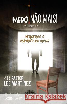 Medo! Não Mais! Martinez, Lee 9780999818909 Lee Martinez - książka