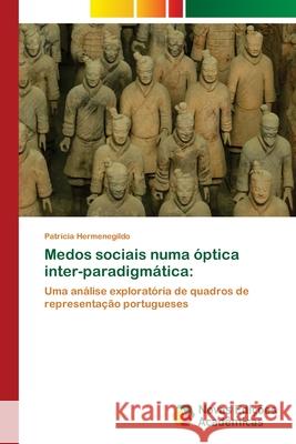 Medos sociais numa óptica inter-paradigmática Hermenegildo, Patrícia 9786203470505 Novas Edicoes Academicas - książka