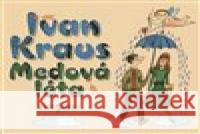 Medová léta Ivan Kraus 8590236100923 Radioservis - książka