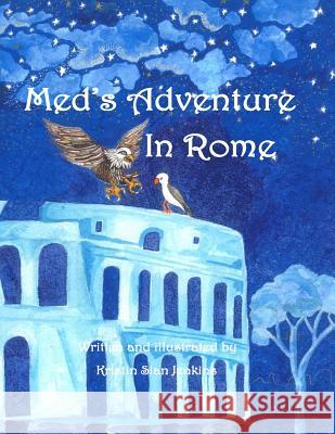 Med's Adventure In Rome Jenkins, Kristin Sian 9781533374820 Createspace Independent Publishing Platform - książka