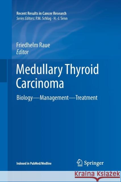 Medullary Thyroid Carcinoma: Biology - Management - Treatment Raue, Friedhelm 9783319362601 Springer - książka