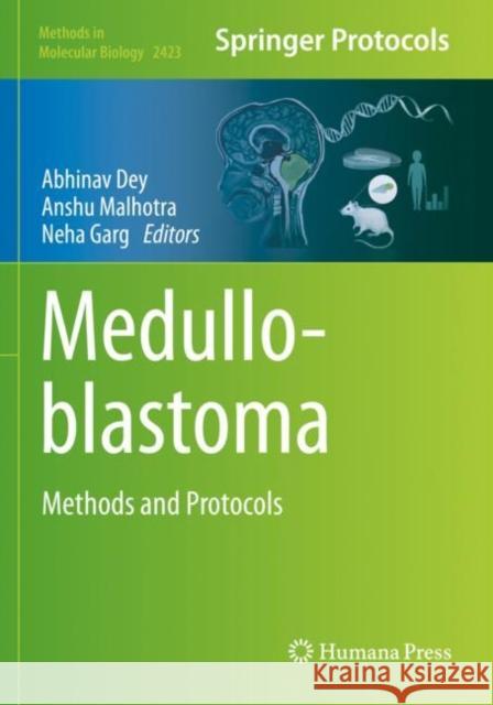 Medulloblastoma: Methods and Protocols Abhinav Dey Anshu Malhotra Neha Garg 9781071619544 Humana - książka