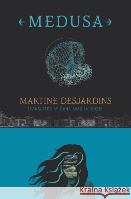 Medusa Martine Desjardins 9781772013856 Talon Books,Canada - książka