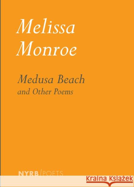 Medusa Beach Melissa Monroe 9781681374581 The New York Review of Books, Inc - książka