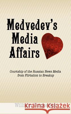 Medvedev's Media Affairs William Dunkerley 9780615527444 Omnicom Press - książka