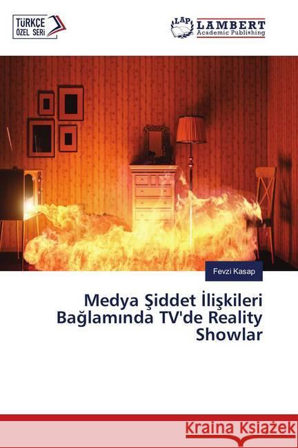 Medya Siddet Iliskileri Baglaminda TV'de Reality Showlar Kasap, Fevzi 9786139962723 LAP Lambert Academic Publishing - książka