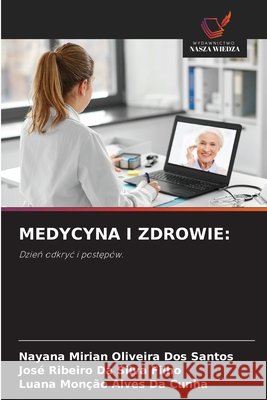 Medycyna I Zdrowie Nayana Mirian Oliveira Dos Santos Jos? Ribeiro Da Silva Filho Luana Mon??o Alves Da Cunha 9786630249705 Wydawnictwo Nasza Wiedza - książka