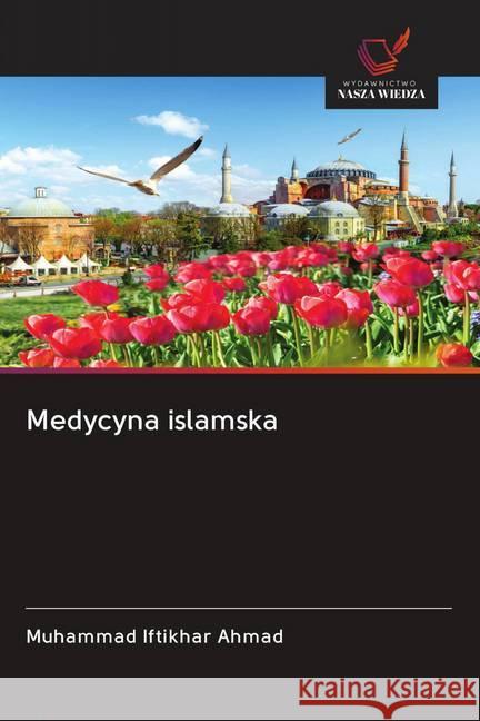 Medycyna islamska Iftikhar Ahmad, Muhammad 9786200973399 Wydawnictwo Bezkresy Wiedzy - książka