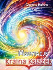 Medytacje nad życiem tajemnym Geoffrey Hodson 9788366388956 Wydawnictwo Centrum - książka