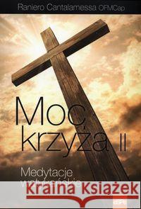 Medytacje watykańskie. Moc krzyża II Cantalamessa Raniero 9788374826044 eSPe - książka