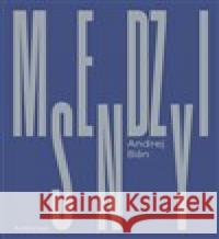 Medzisny Andrej Bán 9788081503467 Artforum - książka