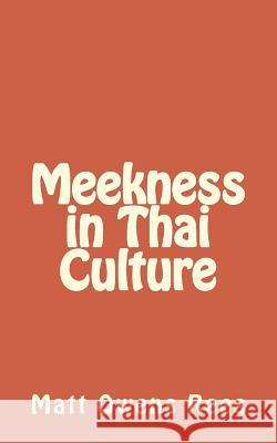 Meekness in Thai Culture Matt Owens Rees 9781981905829 Createspace Independent Publishing Platform - książka
