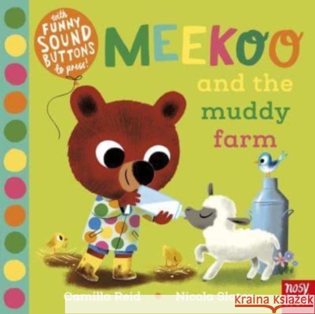 Meekoo and the Muddy Farm Camilla (Editorial Director) Reid 9781839943652 Nosy Crow Ltd - książka