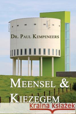 Meensel-Kiezegem: Plaatsnamen en hun geschiedenis Kempeneers, Paul 9781502524508 Createspace - książka