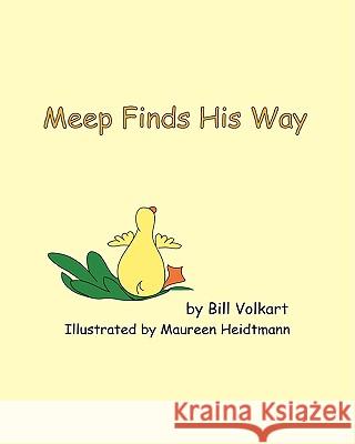 Meep Finds His Way Bill Volkart 9781438283159 Createspace - książka