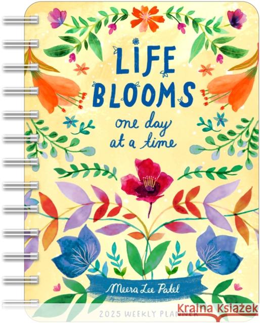 Meera Lee Patel 2025 Weekly Planner Calendar: Life Blooms One Day at a Time Meera Lee Patel 9781524891046 Amber Lotus Publishing - książka