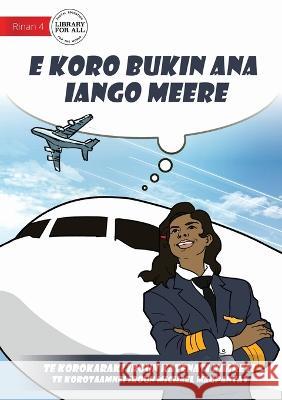 Meere's Dream Comes True - E koro bukin ana iango Meere (Te Kiribati) Katenati Kaareti Michael Magpantay  9781922849953 Library for All - książka