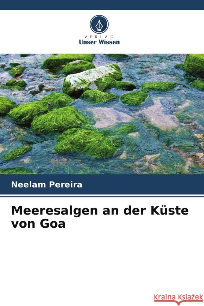 Meeresalgen an der Küste von Goa Pereira, Neelam 9786205460221 Verlag Unser Wissen - książka