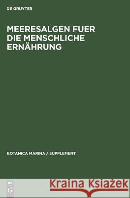 Meeresalgen fuer die menschliche Ernährung No Contributor 9783111026947 De Gruyter - książka