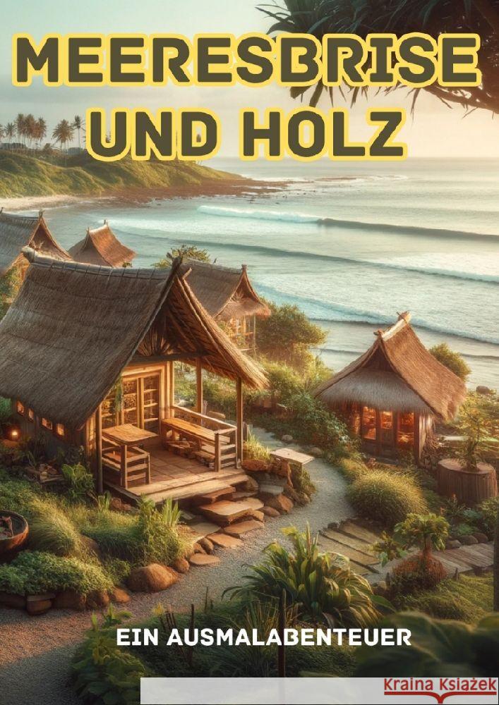 Meeresbrise und Holz: Ein Ausmalabenteuer Maxi Pinselzauber 9783384124449 Tredition Gmbh - książka