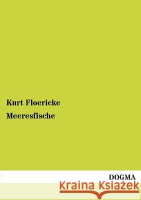 Meeresfische Floericke, Kurt 9783955074739 Dogma - książka