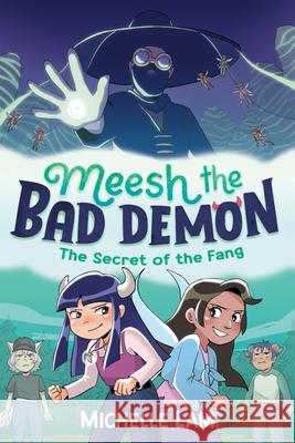 Meesh the Bad Demon: The Secret of the Fang Michelle Lam 9780571384914 Faber & Faber - książka