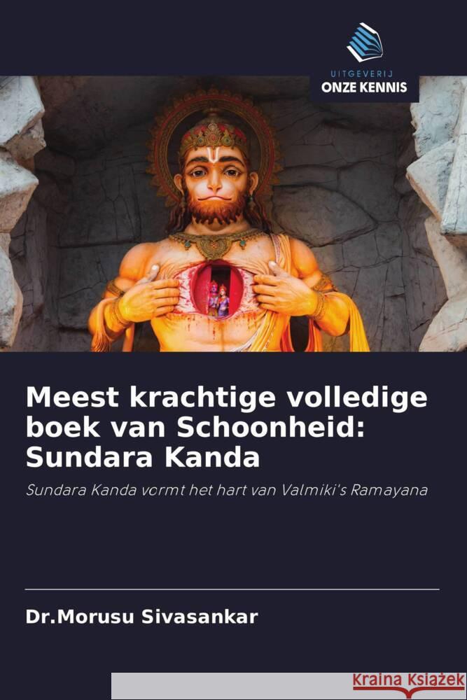 Meest krachtige volledige boek van Schoonheid: Sundara Kanda : Sundara Kanda vormt het hart van Valmiki's Ramayana Sivasankar, Dr.Morusu 9786200889898 Sciencia Scripts - książka