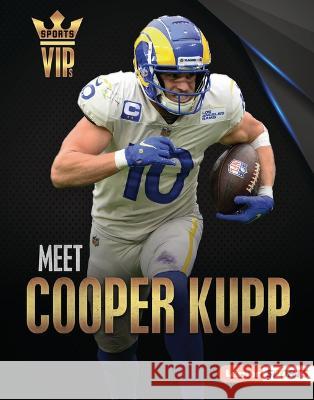 Meet Cooper Kupp: Los Angeles Rams Superstar Keith Elliot Greenberg 9781728476025 Lerner Publications (Tm) - książka